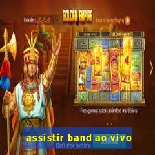 assistir band ao vivo